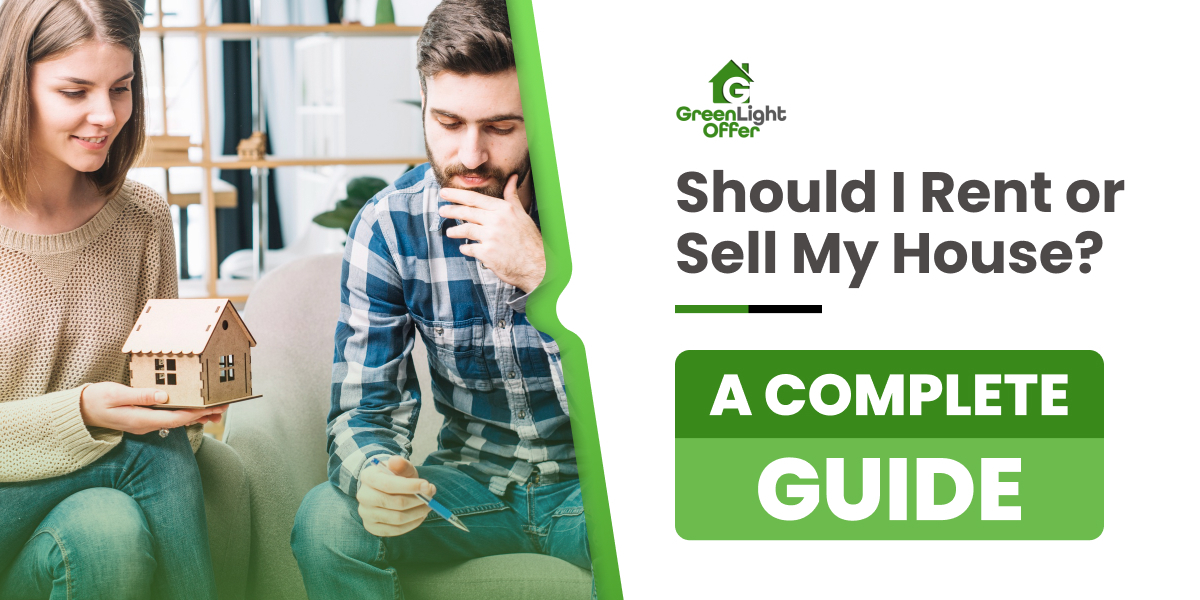 should i rent or sell my house