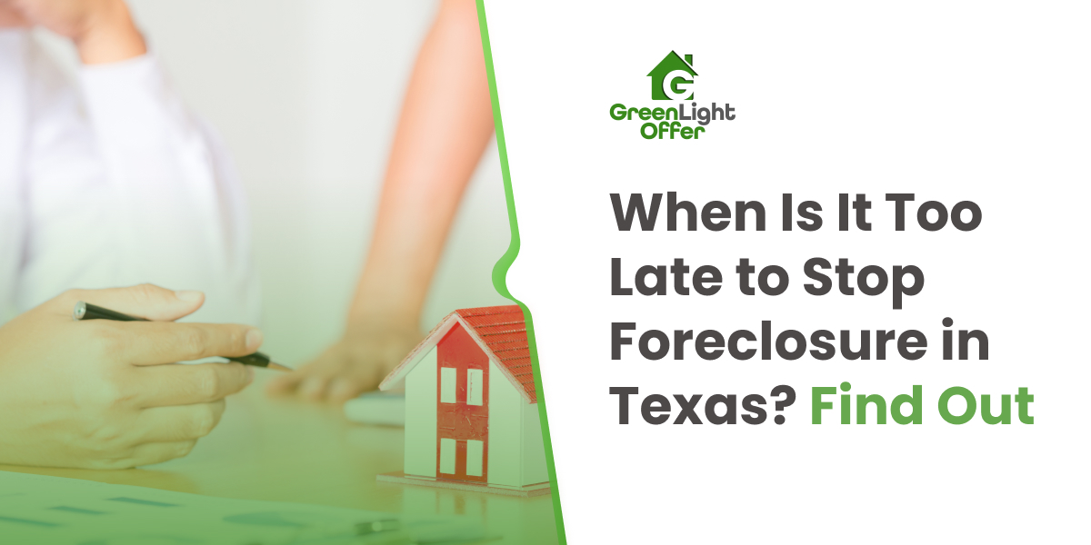 when is it too late to stop foreclosure in texas