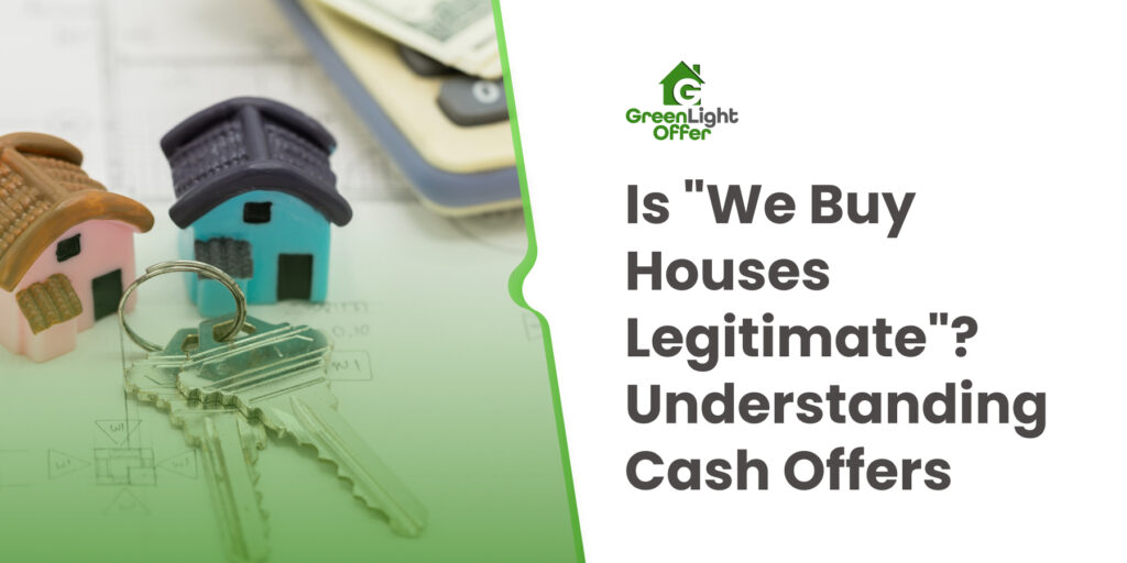 Is We Buy Houses Legitimate Understanding Cash Offers