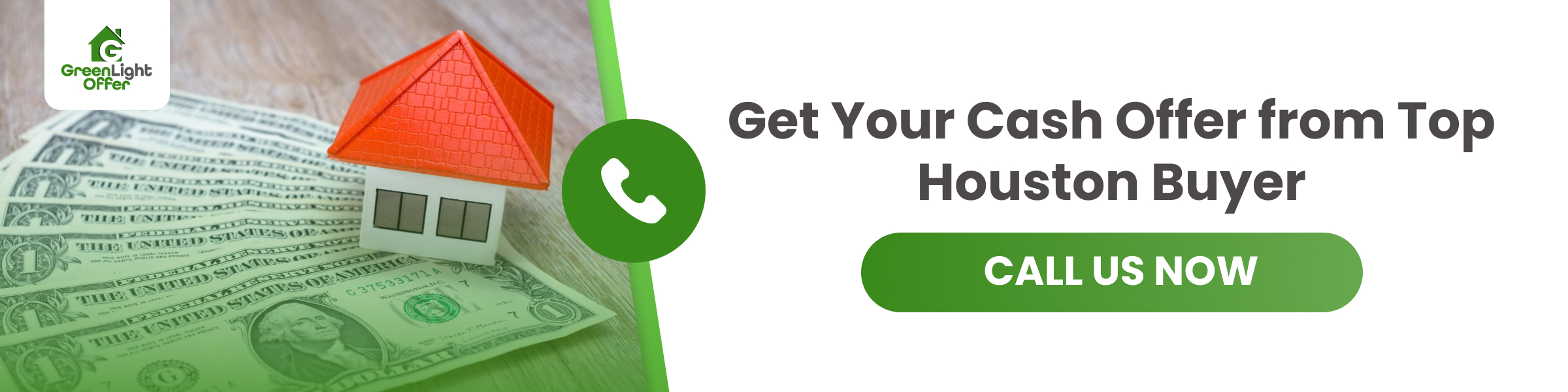 Promo banner with house on dollar bills and a green call button, inviting sellers searching buy my home now in Houston