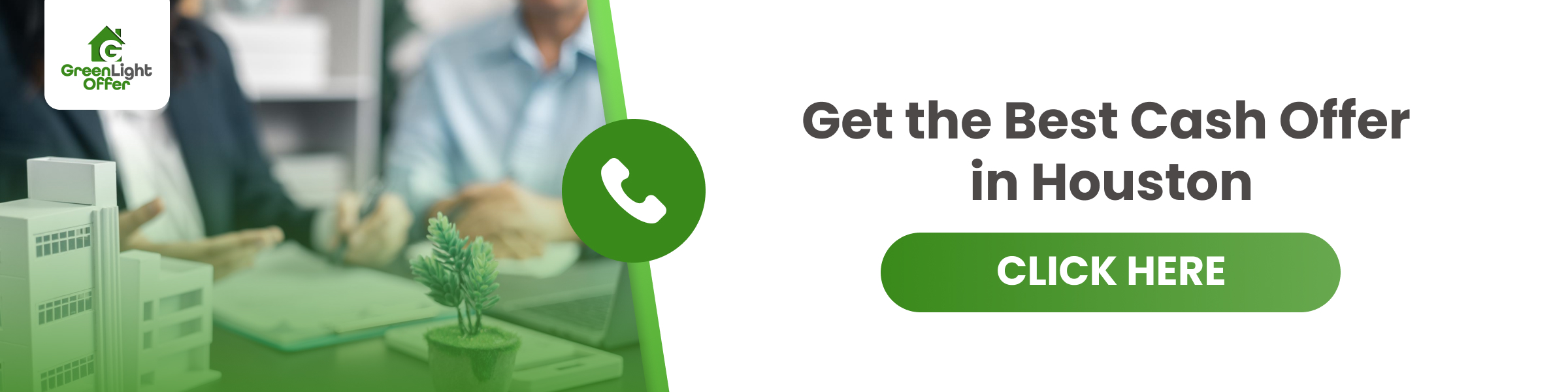 CTA banner with GreenLight Offer logo and phone icon inviting Houston homeowners to click for the best cash offer