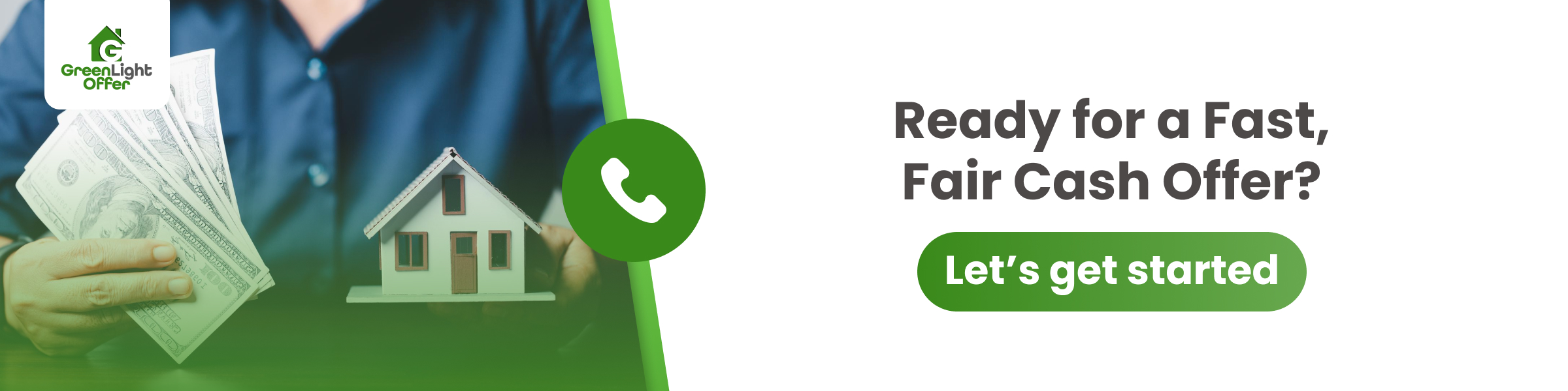 Man holding cash and miniature house, 'Ready for a Fast, Fair Cash Offer?' with phone icon.