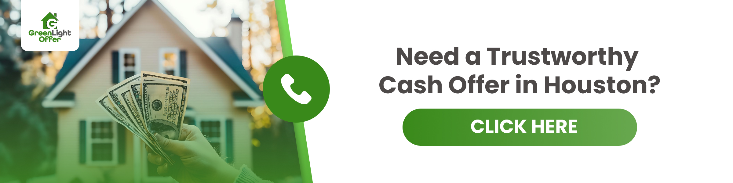 GreenLight Offer banner with hand holding cash by a house; CTA button to claim the best cash offer for house in Houston