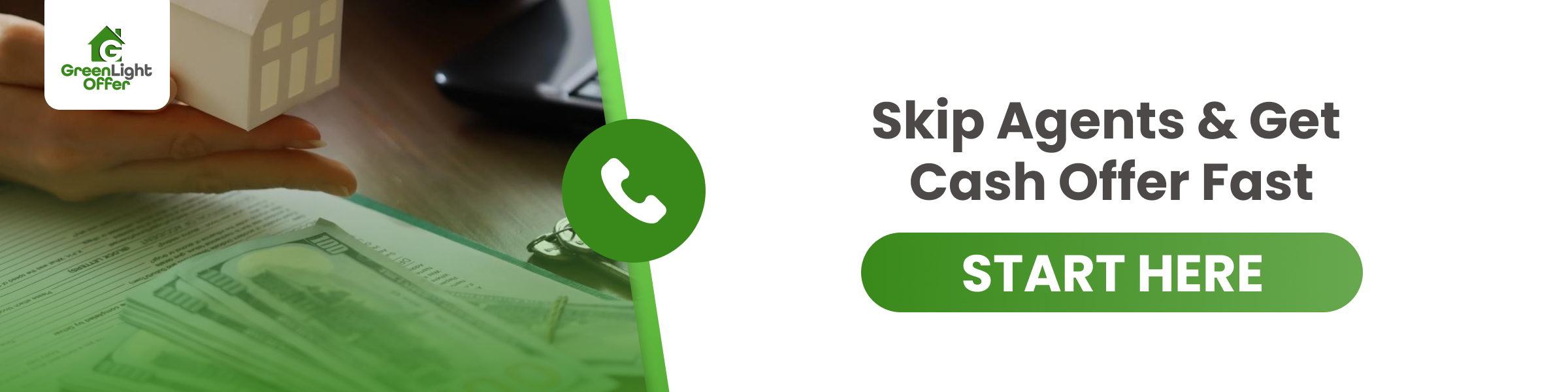 Get a Fast Cash Offer Without an Agent Hand holding a small house model above cash and paperwork, featuring Greenlight Offer logo, promoting fast cash offers without agents.