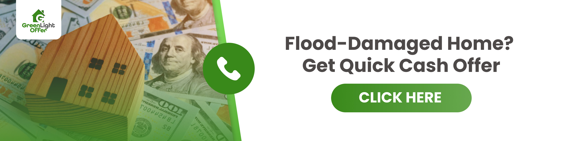 Wooden house on cash background with Green Light Offer promoting how to sell flooded house fast with a quick cash offer