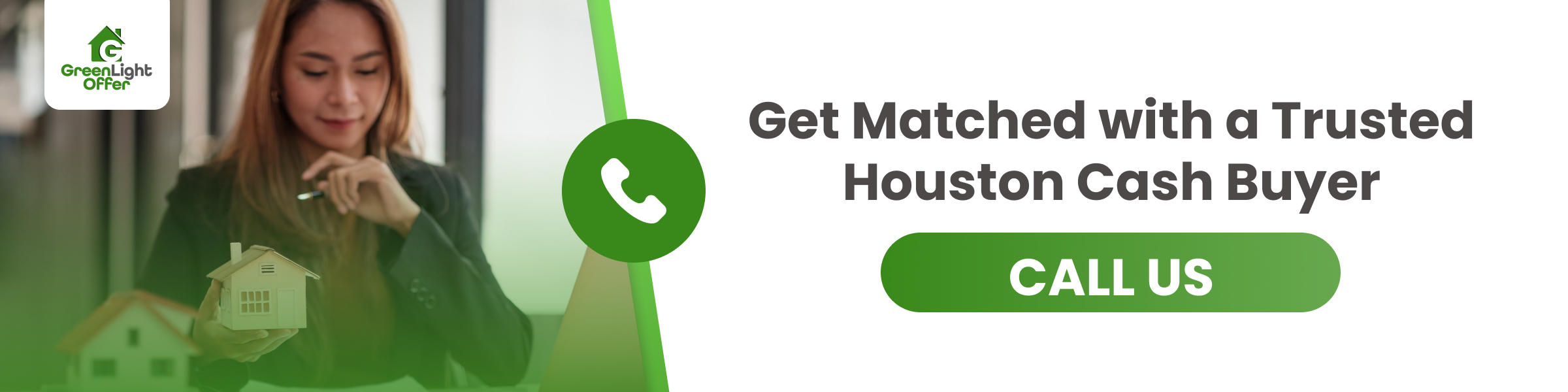 Woman contemplating with a small house model, Greenlight Offer logo, call to action for matching with trusted Houston cash buyers.