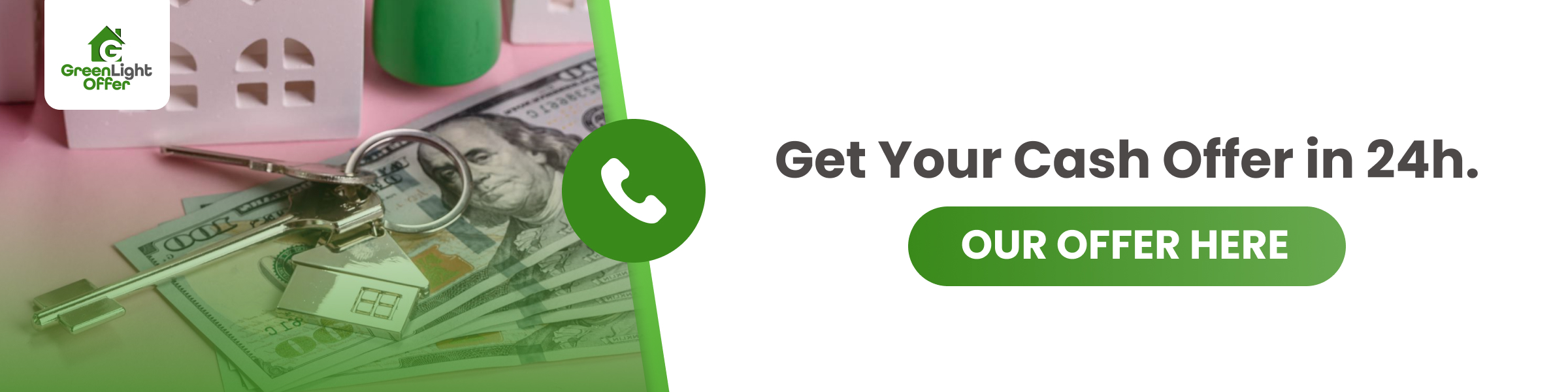 Sell Your House Fast for Cash in 24 Hours House keys and cash with Green Light Offer logo, promoting how to sell your house fast and get a cash offer within 24 hours