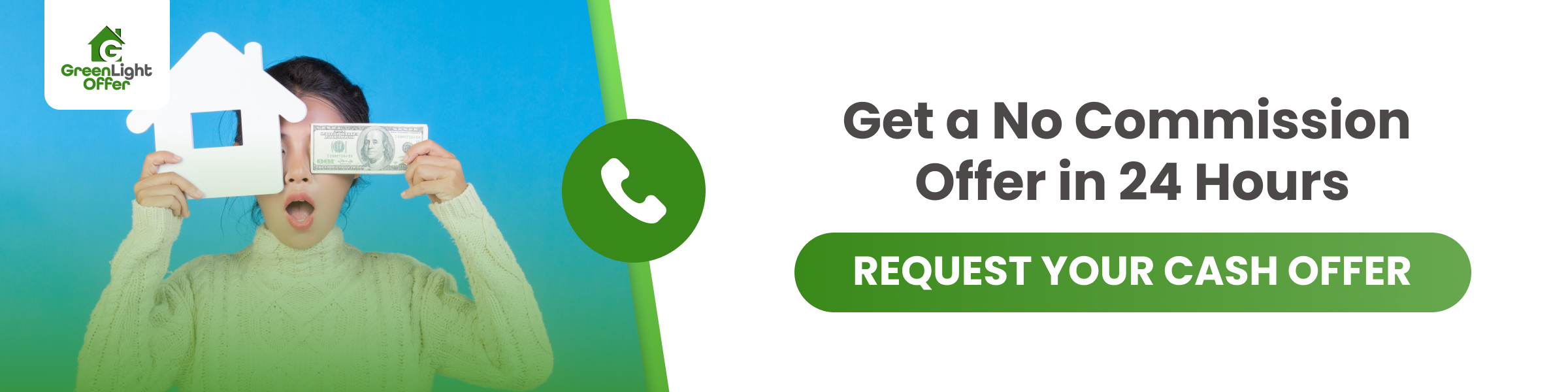 Woman holding a house cutout and cash, promoting Greenlight Offer's no commission home sale service in Houston, with text encouraging quick cash offers.