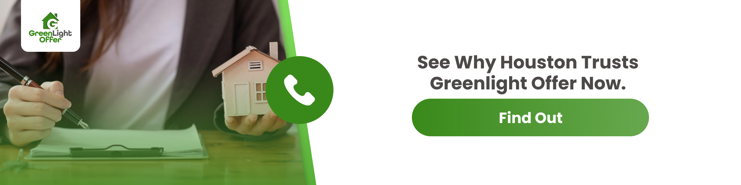 Call-to-action image asking who is the best homebuyer to use in Houston Texas, showing a homeowner holding a house model with Greenlight Offer branding and contact prompt.