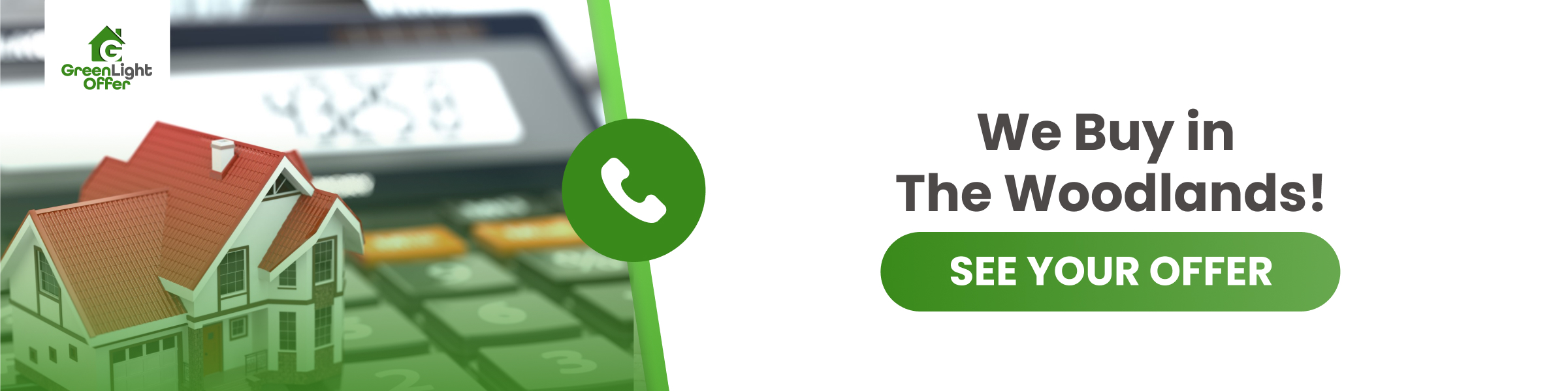 Greenlight Offer logo with a model house and phone icon, promoting cash home buying services in The Woodlands, featuring the text "We Buy in The Woodlands! SEE YOUR OFFER."