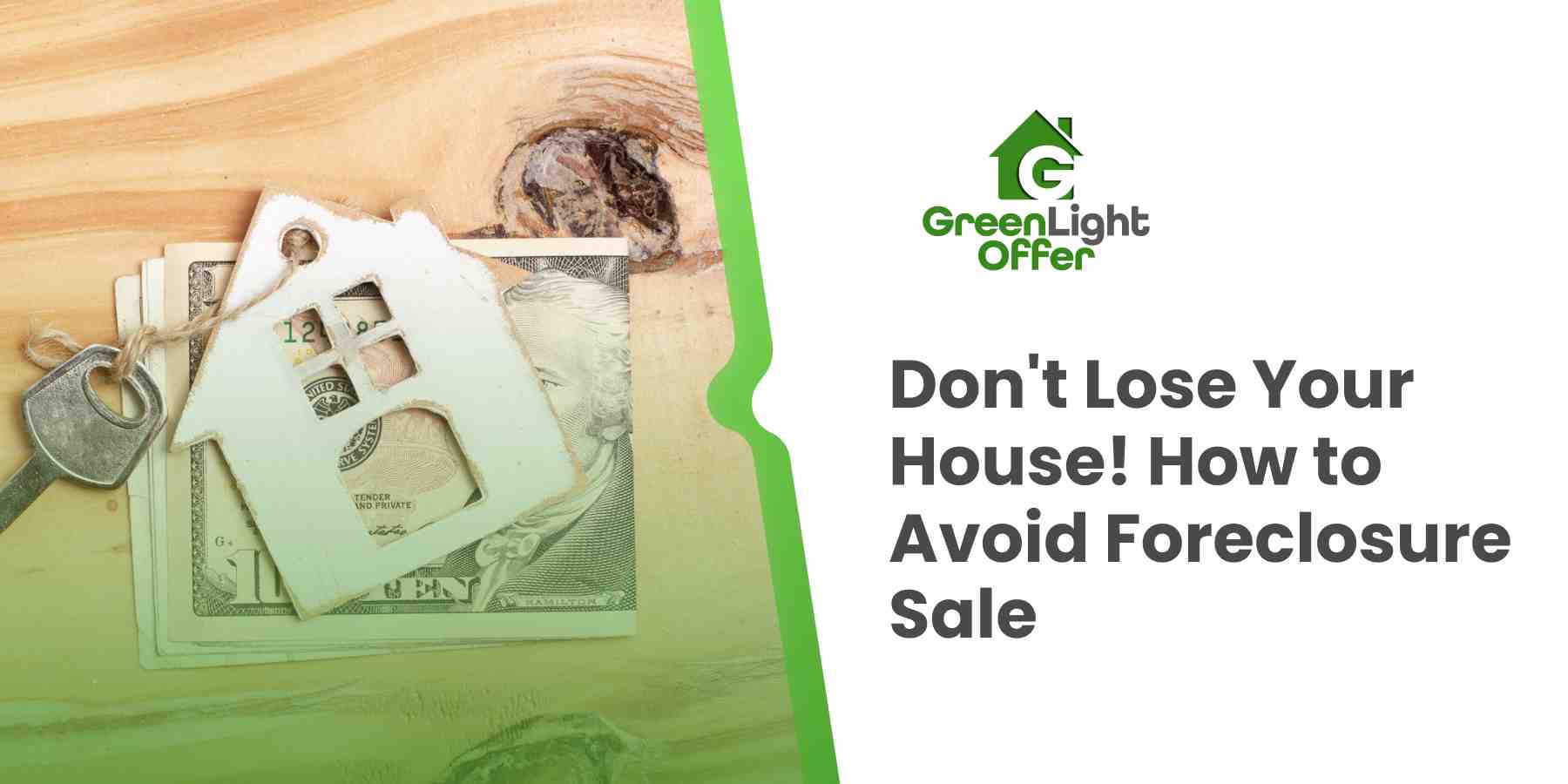 Don't lose your house! How to avoid foreclosure sale House key and cash on wooden surface with text "Don't Lose Your House! How to Avoid Foreclosure Sale" and Greenlight Offer logo, illustrating tips to prevent foreclosure.