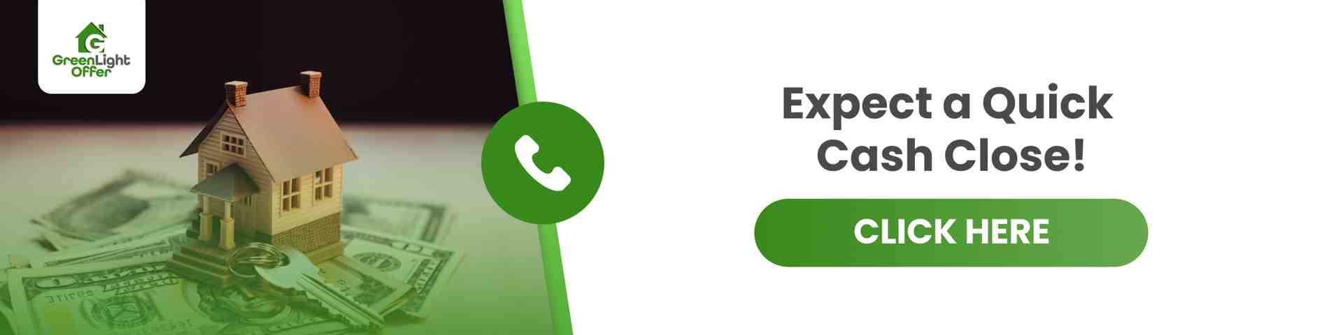 Quick cash close CTA image with house on money stack, promoting Green Light Offer’s we buy homes fast for cash service