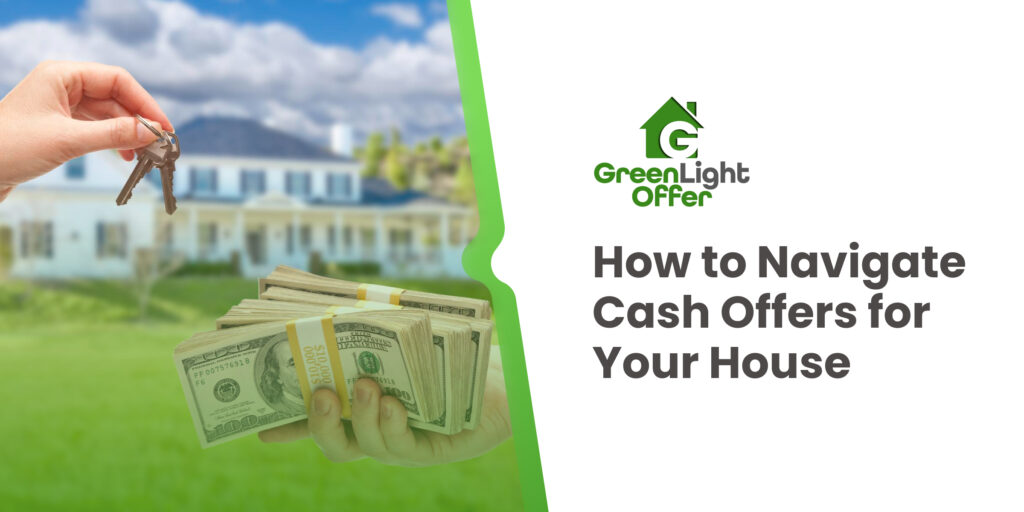 Hand holding house keys and cash bundles with text "How to Navigate Cash Offers for Your House" and GreenLight Offer logo, representing fast cash home selling in Houston.