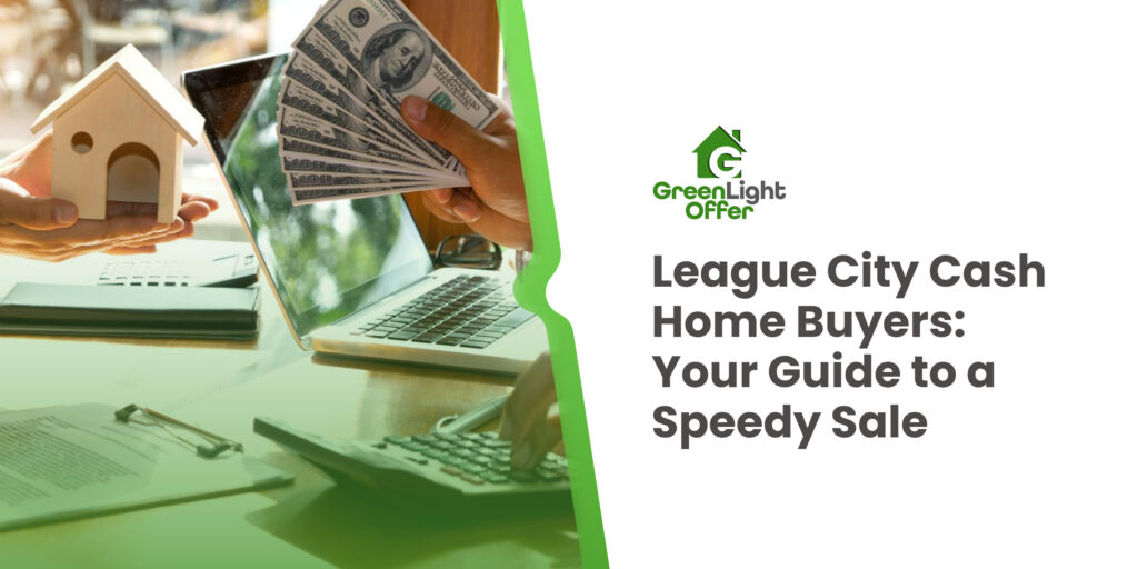 League City cash home buyers with money and a miniature house, representing a speedy sale process with Greenlight Offer.