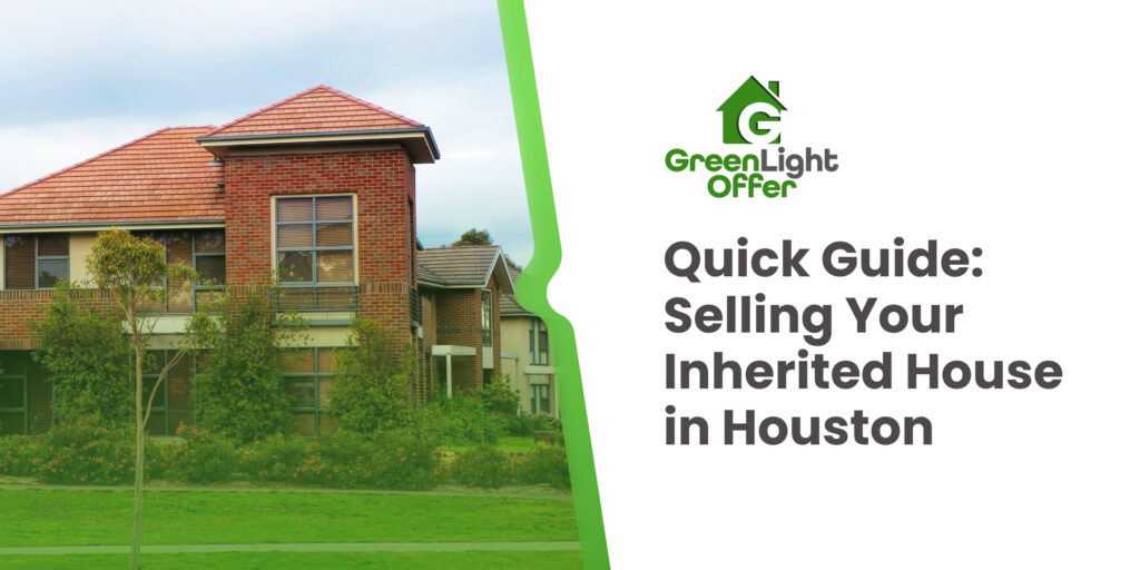 GreenLight Offer logo and text overlay on an image of a house, emphasizing a quick guide for selling inherited houses in Houston.