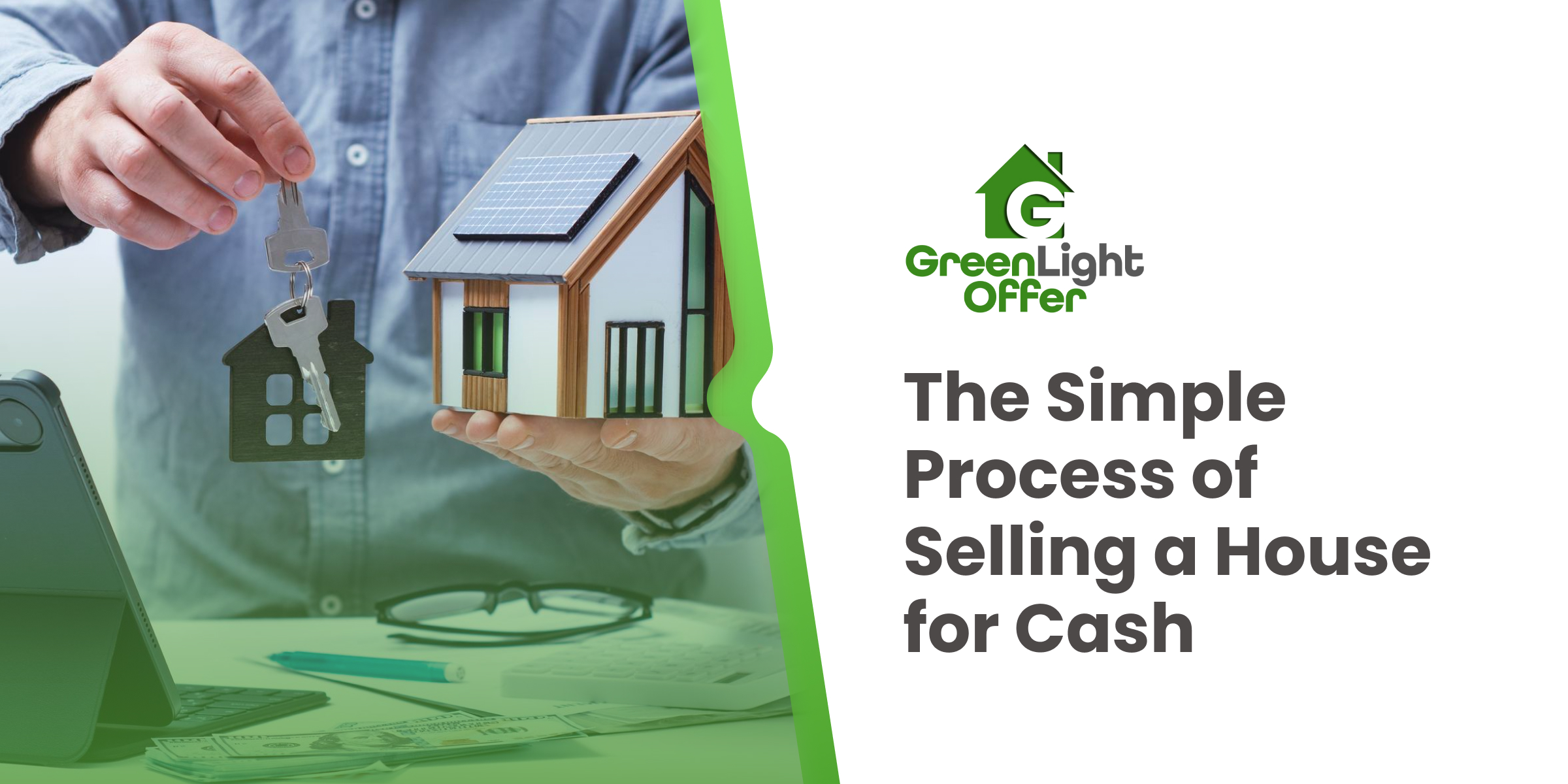 Hands holding house keys and a miniature house, symbolizing the simple process of selling a house for cash with Greenlight Offer, featuring a smartphone and cash on a table.