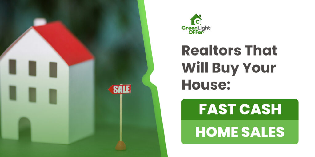 realtors that will buy your house