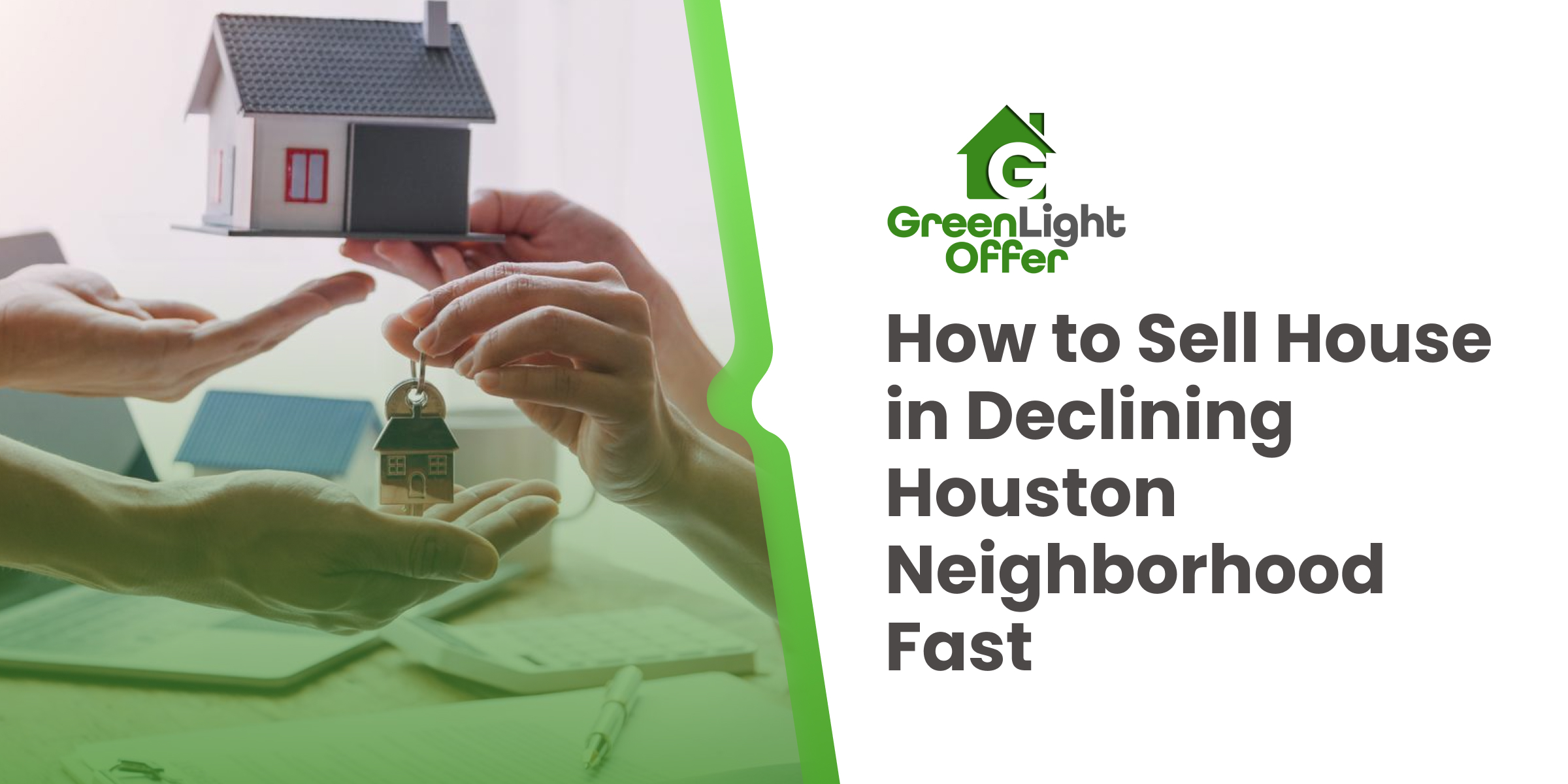 Model house and keys being handed over, symbolizing how to Sell house in declining neighborhood Houston fast.