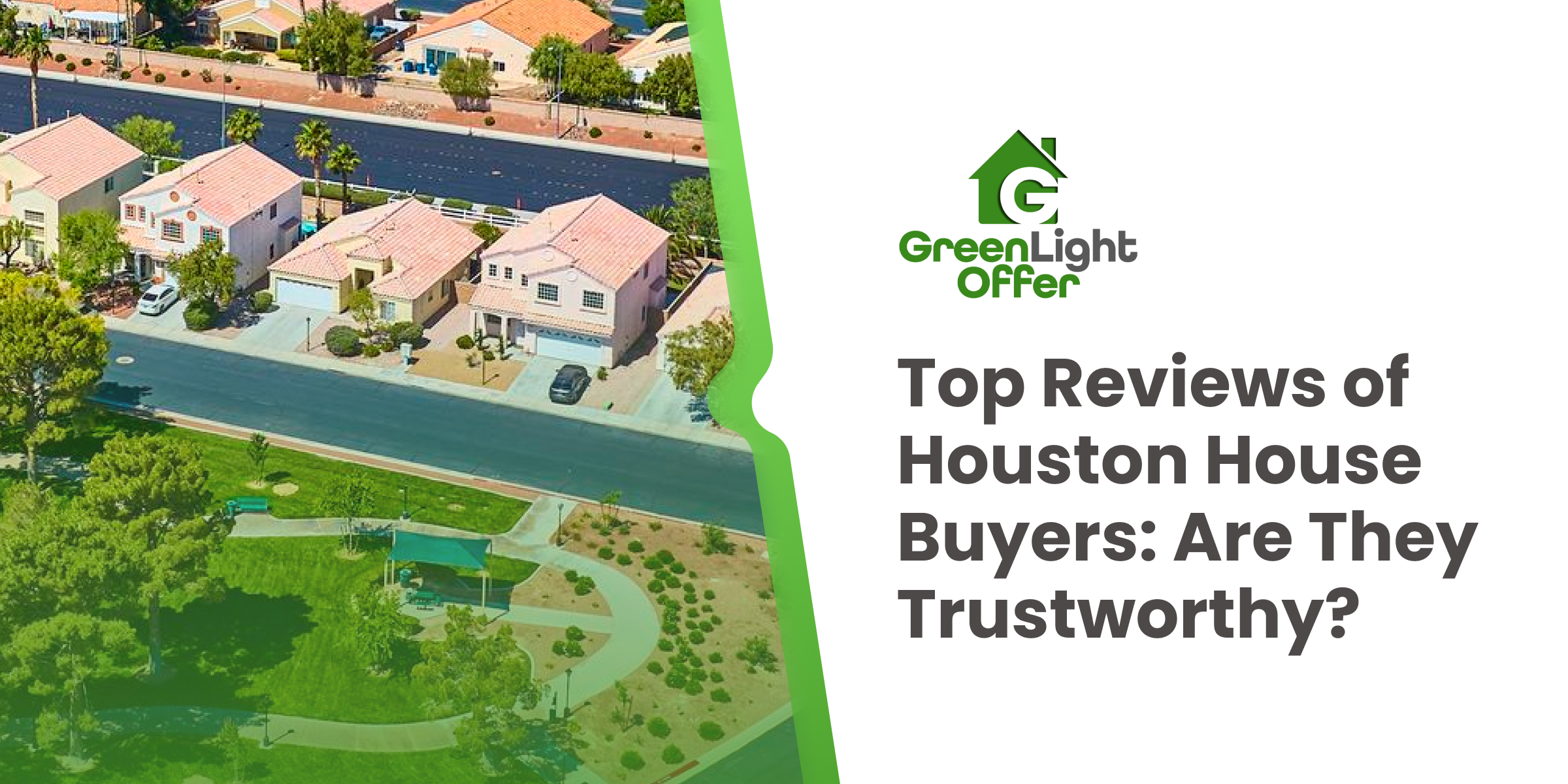 Aerial view of Houston homes with text discussing Houston house buyers review to help sellers assess reliability and trustworthiness.