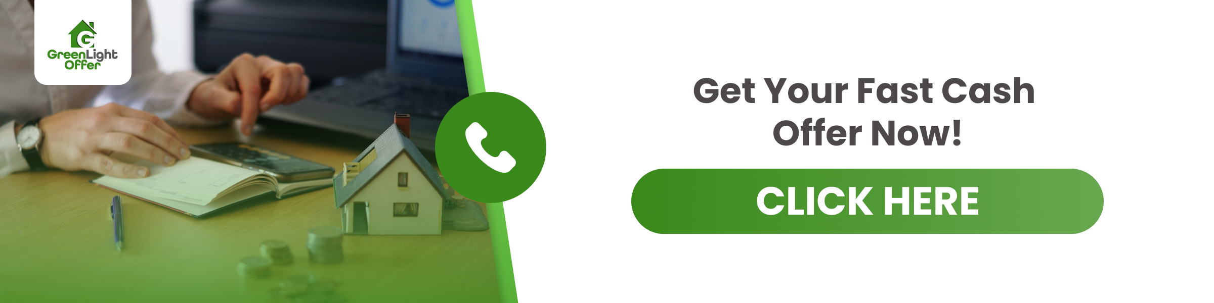 Hands typing on a calculator and notebook with a small house model, featuring GreenLight Offer logo, promoting fast cash home selling services.