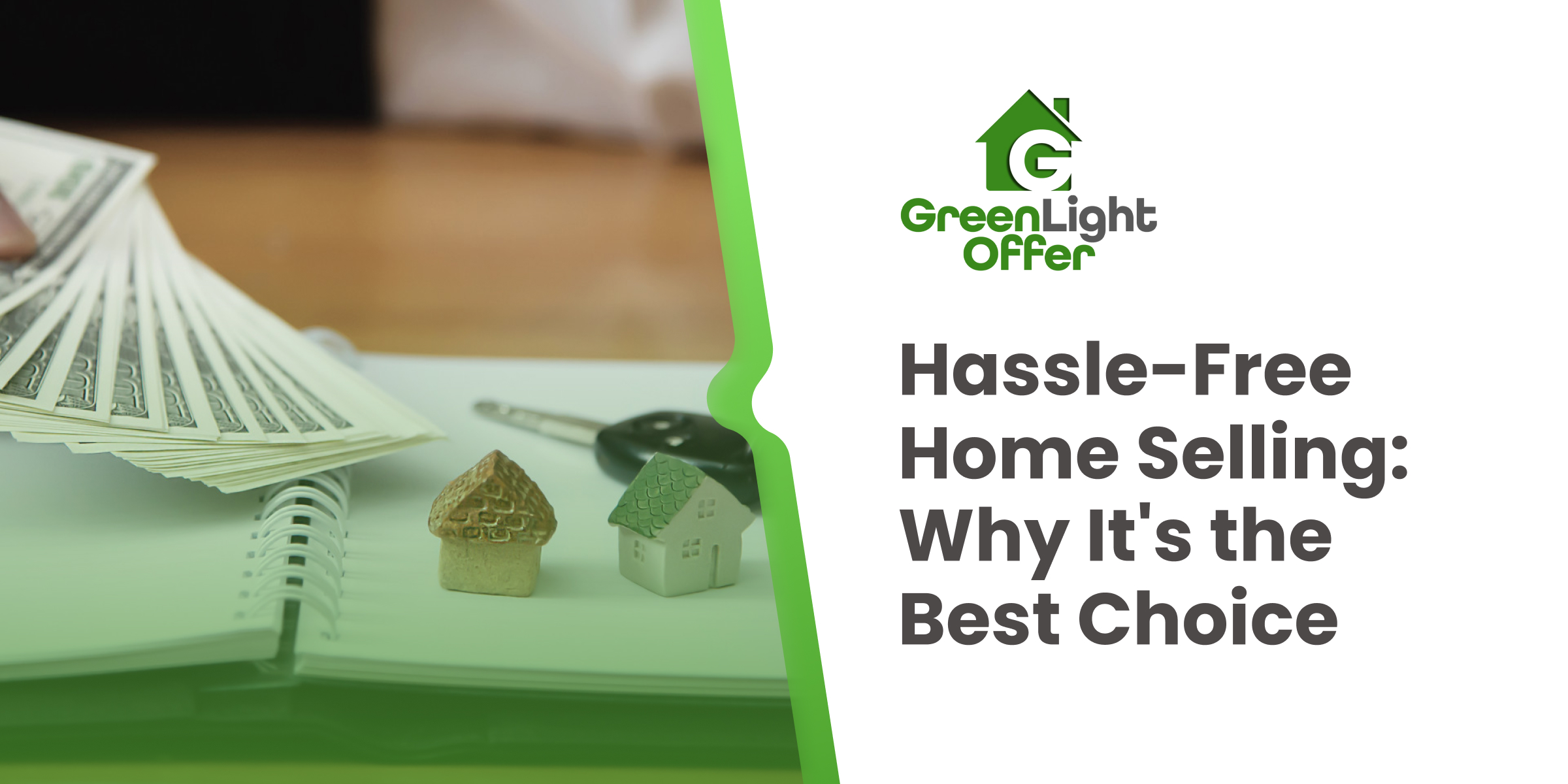 Cash in hand with model houses and a notebook, promoting hassle-free home selling services by Greenlight Offer.