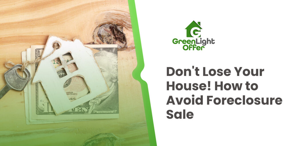 Wooden house cutout, key, and cash with text: Don't Lose Your House! How to Avoid Foreclosure Sale.