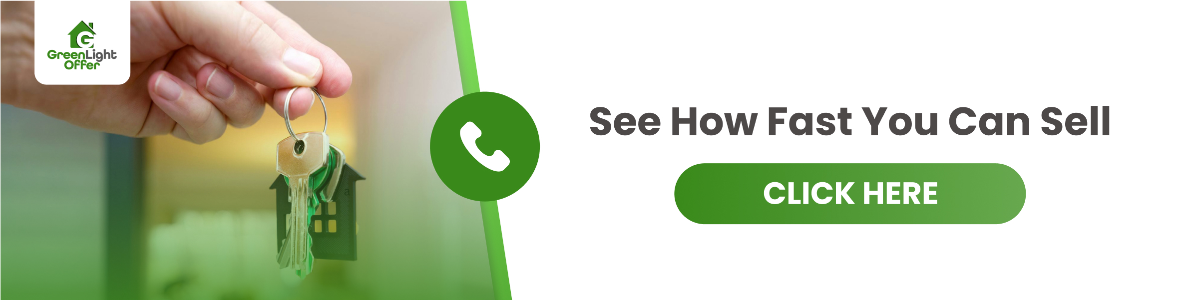 See How Fast You Can Sell Hand holding house-shaped keychain with keys, featuring GreenLight Offer logo, promoting fast home selling options.