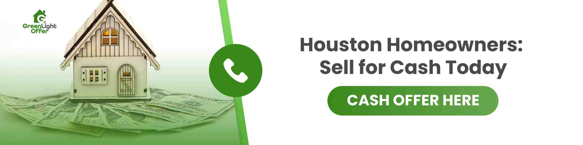 House model on cash bills with call-to-action for Houston homeowners to sell for cash today, featuring Greenlight Offer branding.