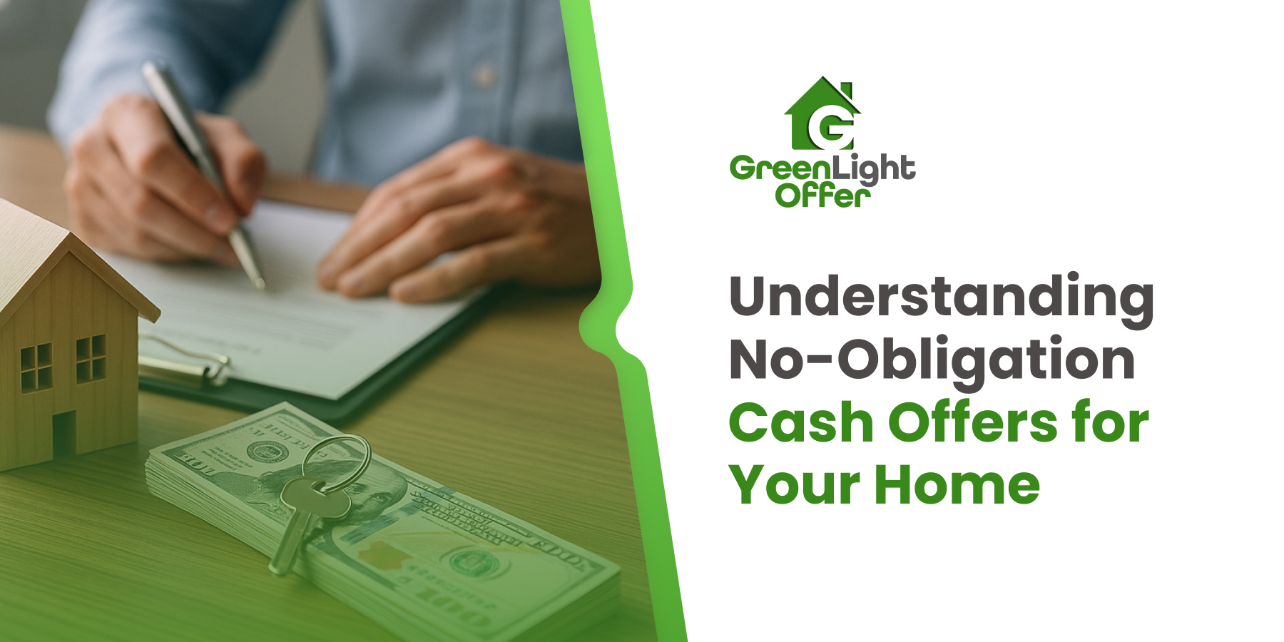 Person signing a document with a wooden house model and cash, representing no-obligation cash offers for homes by Greenlight Offer.
