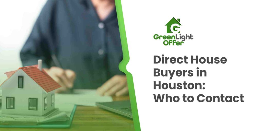 Model house and person writing, Greenlight Offer logo, direct house buyers in Houston, contact information, home selling guide.