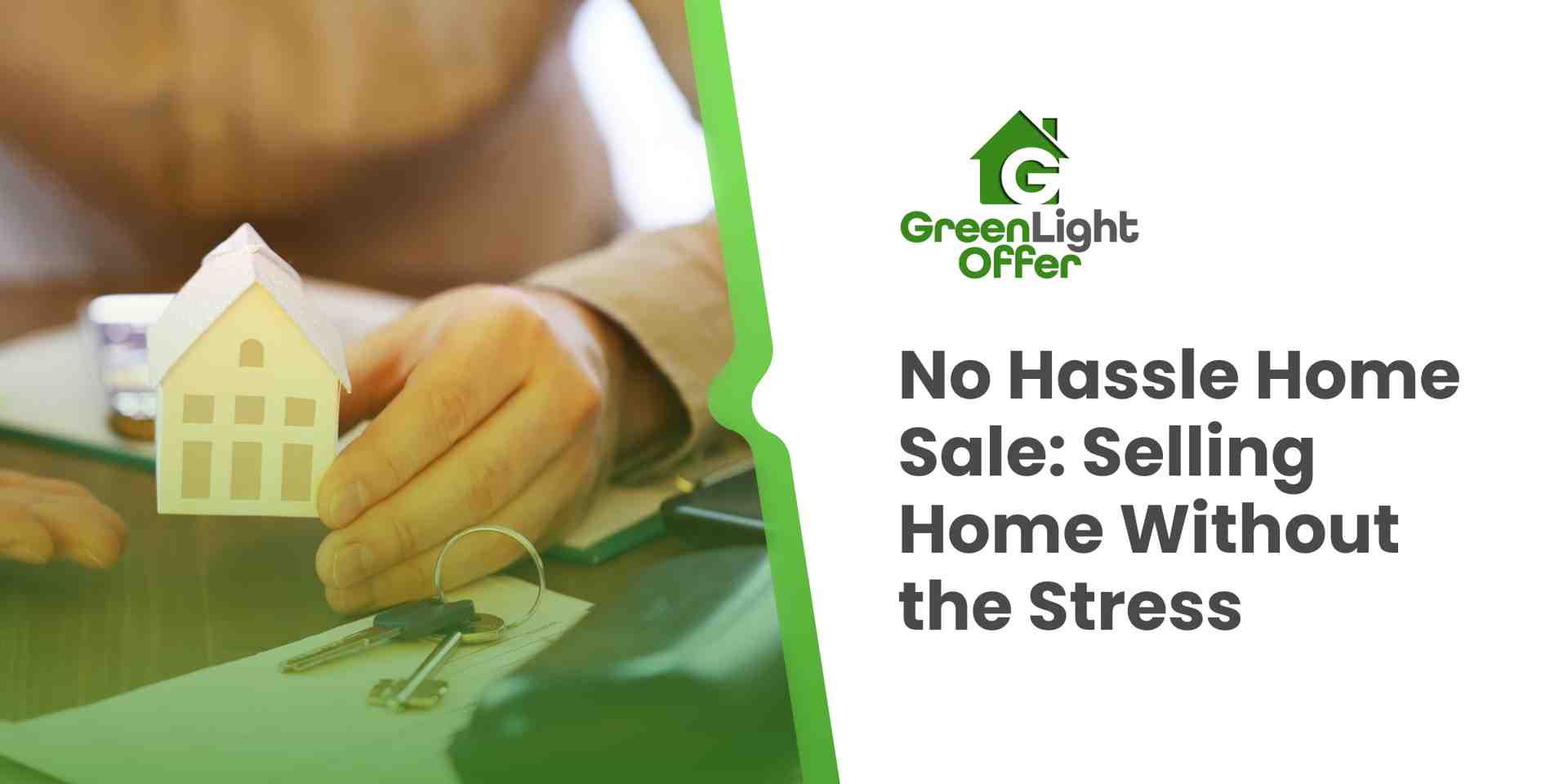 A person holding a model house and keys next to paperwork, representing a no hassle home sale process without stress or delays