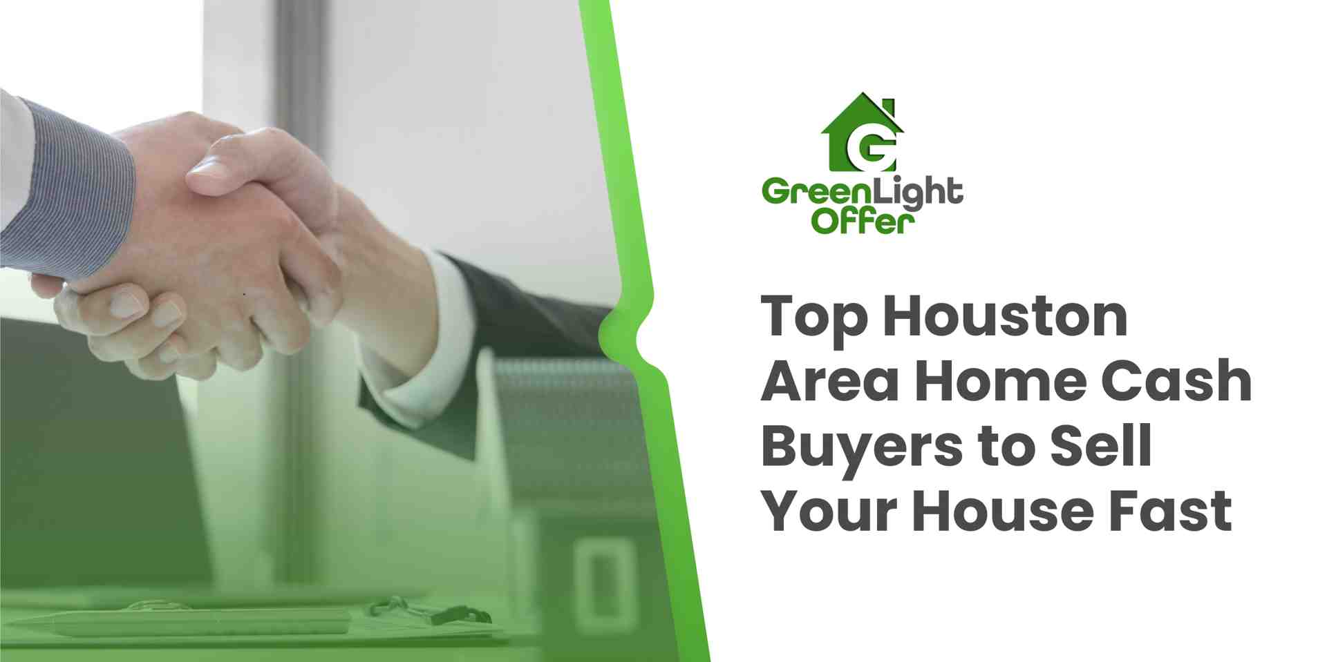 Handshake between two individuals, Greenlight Offer logo, text emphasizing top Houston area home cash buyers for fast house sales.