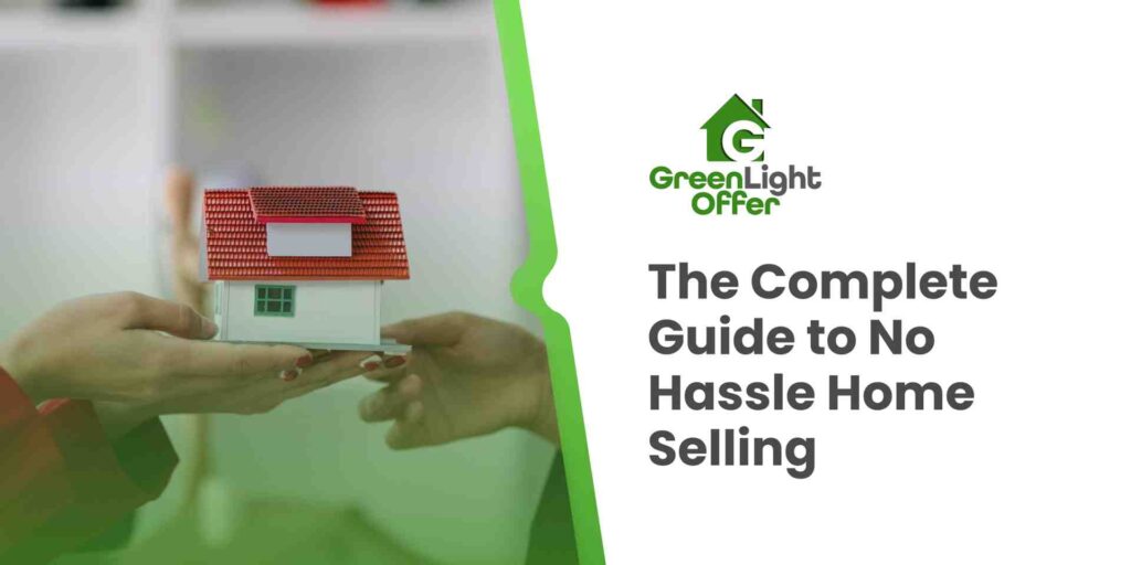 Hands exchanging a model house with text overlay: The Complete Guide to No Hassle Home Selling.